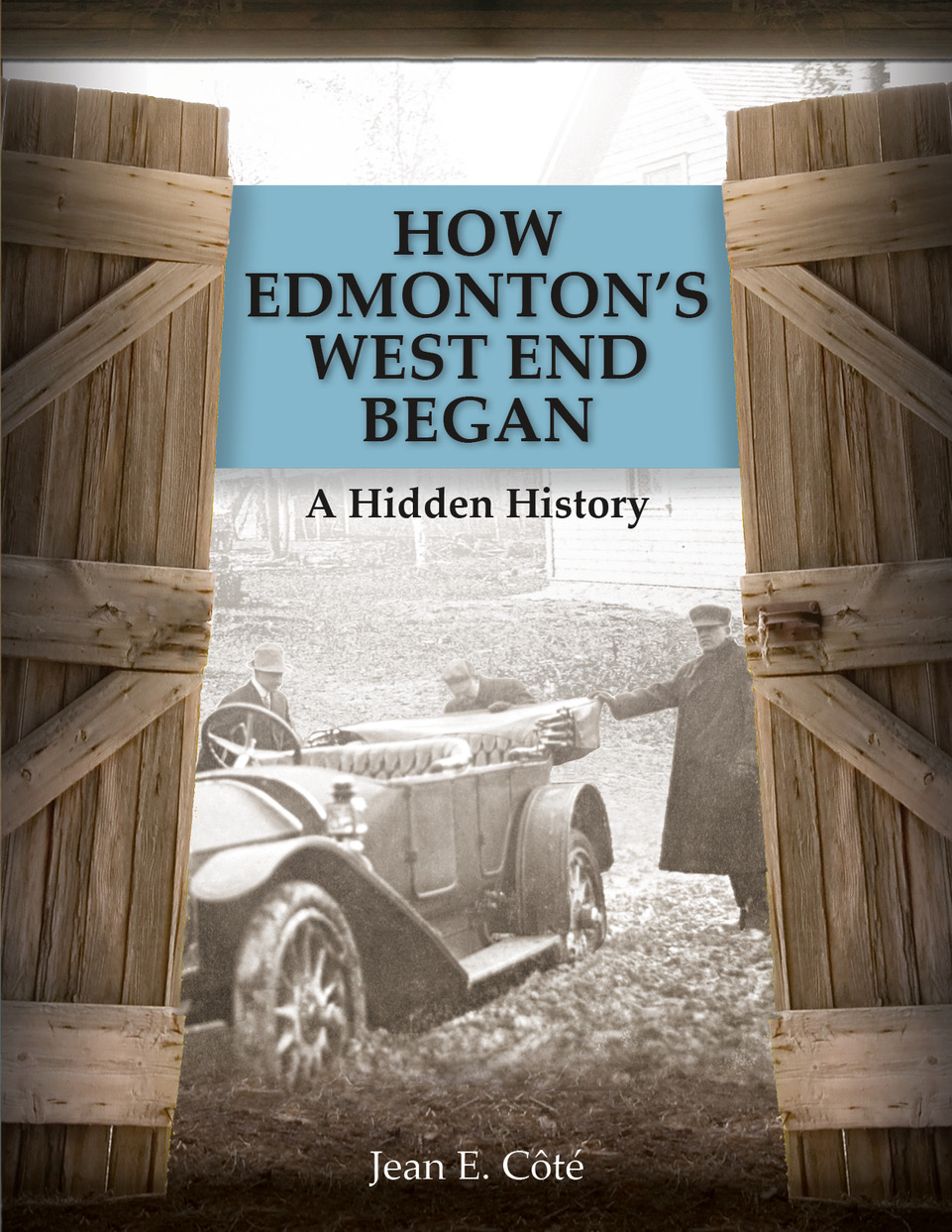 How Edmonton's West End Began (A Hidden History)